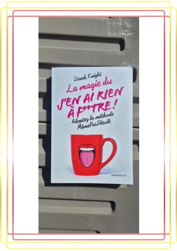 La magie du j'en ai rien à f**tre